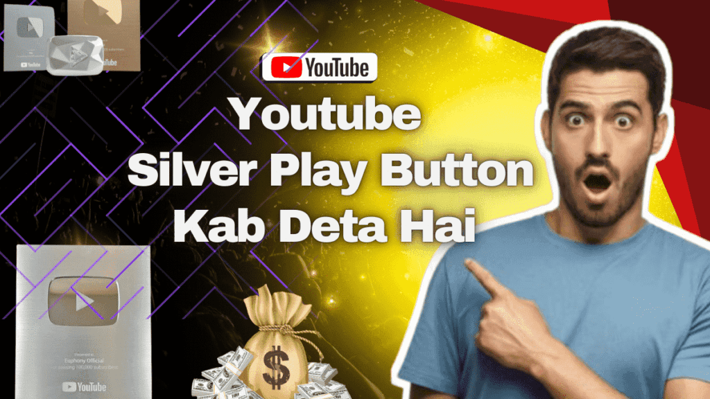 Youtube Silver Play Button Kab Deta Hai